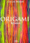 Ebook - Littérature - Origami - Gilles Bojan