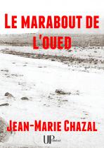 Ebook - Littérature - Le Marabout de l'Oued - Jean-Marie Chazal