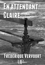 Ebook - Policier, suspense - En attendant Claire - Frédérique Vervoort